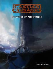 Castles & Crusades: Towers of Adventure